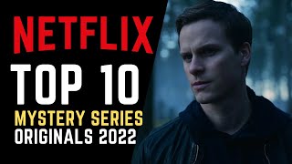 TOP 10 Best Netflix Mystery Series 2022 | Watch Now on Netflix!