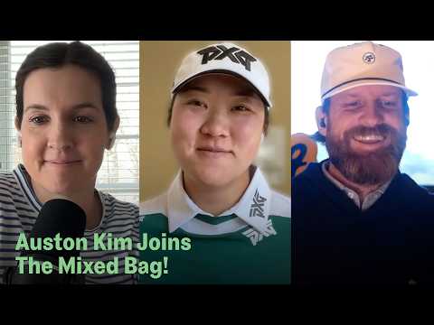 Auston Kim on New Expectations & 2026 LPGA Season | The Mixed Bag