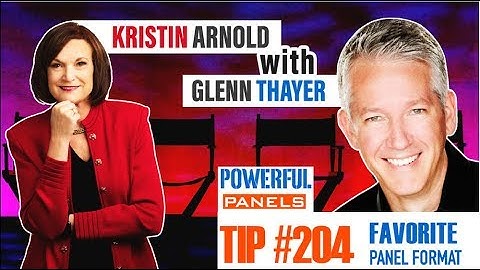 Powerful Panel Discussion Tip #204 with Glenn Thayer: Favorite Panel Format