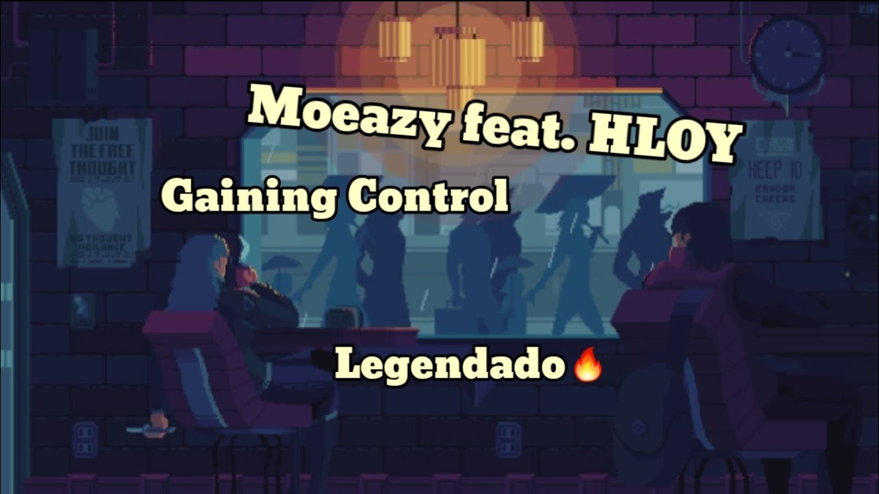 Gaining control. Moeazy feat. Hloy gaining Control. Moeazy gaining Control. Hloy Moeazy Gaming Control.