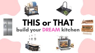 Build Your Dream Kitchen This Or That Challenge