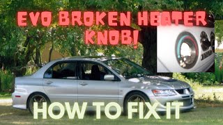 How to fix a broken heater control knob // EVO// Lancer// Mitsubishi #car #howto #evo #broken