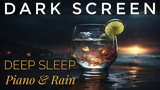 Dark Screen Relaxing Music  📺 9 Hours of Calming Piano &amp; Rain for Stress Relief ☔️