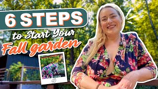 6 steps to get your Fall garden ready!