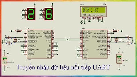 PIC16F887 | Truyền và nhận dữ liệu nối tiếp UART giữa 2 vi điều khiển để hiển thị nhiệt độ lên LCD