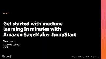 AWS re:Invent 2020: Get started with ML in minutes with Amazon SageMaker JumpStart