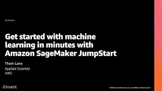 AWS re:Invent 2020: Get started with ML in minutes with Amazon SageMaker JumpStart Net Worth