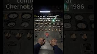 POV: You are a reactor control engineer at Chernobyl, 1986