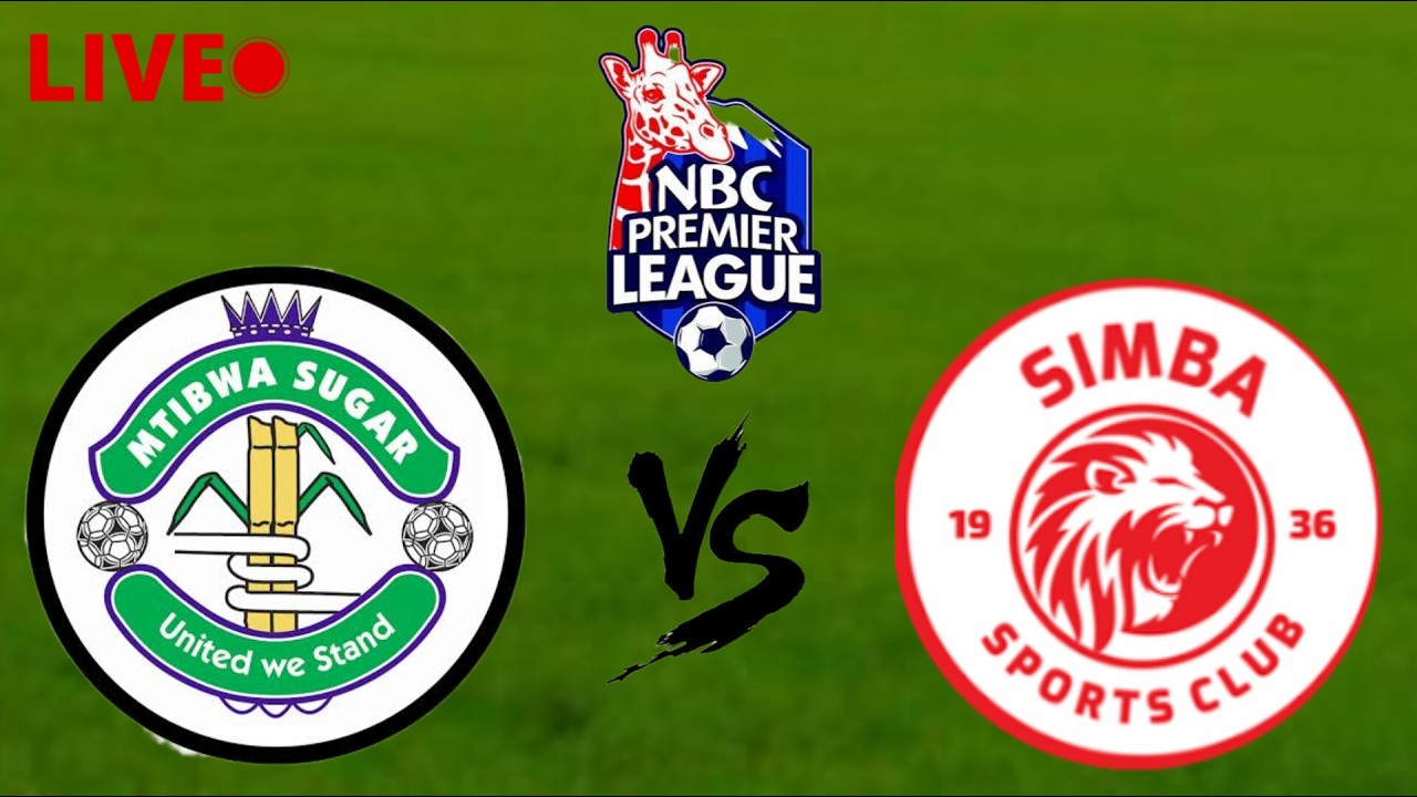 🚨LIVE :  MTIBWA SUGAR S  VS  SIMBA SC    MECHI ZOTE ZIKO LIVE