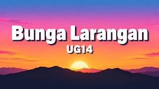 Download Lagu UG14 - Bunga Larangan || Lirik