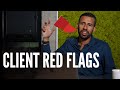 Client Red Flags: Warning Signs