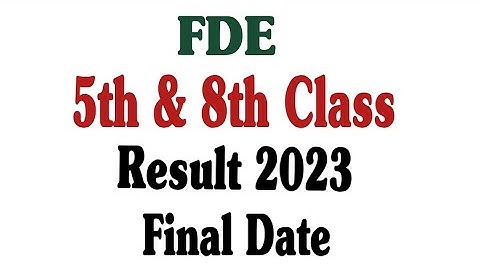 fde 5th & 8th class result 2023 | class 8 result 2023 | fde 8th class result 2023 | fazal academy