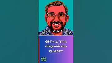 GPT-4.1: Tính năng mới cho ChatGPT