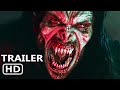 MORBIUS Trailer 2 (2022)