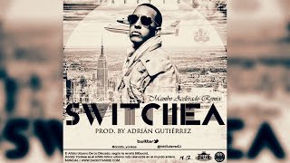 Daddy Yankee - Switchea (Mambo acelerado Remix)(Prod. by Adrián Gutiérrez) Mayo 2015