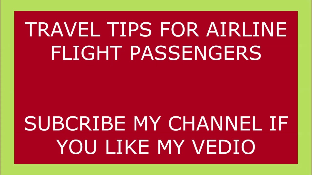AIRLINE FLIGHT PASSENGER TIPS - YouTube