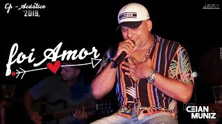 Ceian Muniz - Foi Amor (EP 2019) chords