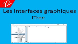 Les Interfaces Graphiques avec swing الواجهات الرسومية  22 JTree (créer un éditeur de texte simple)