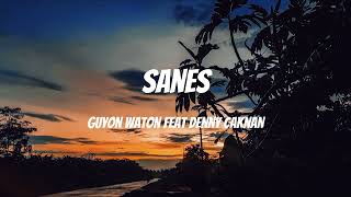 GuyonWaton x Denny Caknan - SANES (Lyrics)
