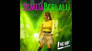 Semua Berlalu