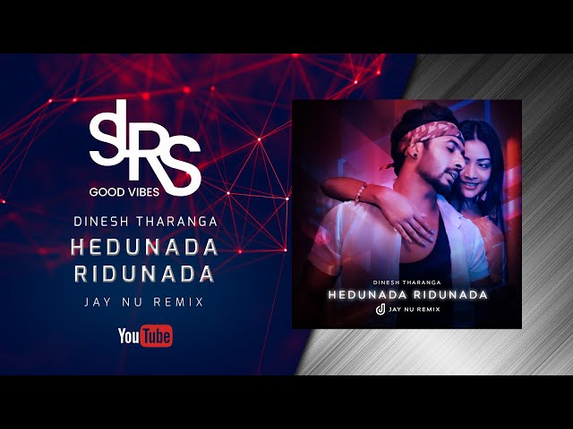 HADUNADA RIDUNADA (Remix) හැදුනද රිදුනද | Dinesh Tharanga | Jay NU Remix class=
