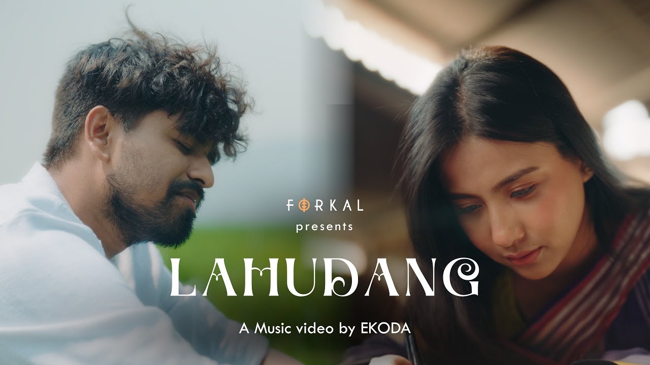 Lahudang | Lalung Bihu | Forkal | Kasturi Deka | Kamal Lochan × Dhyani Mohan | @ekodaproductions