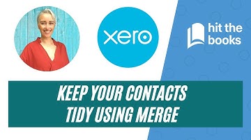 Keep Your Xero Contacts Tidy Using Merge
