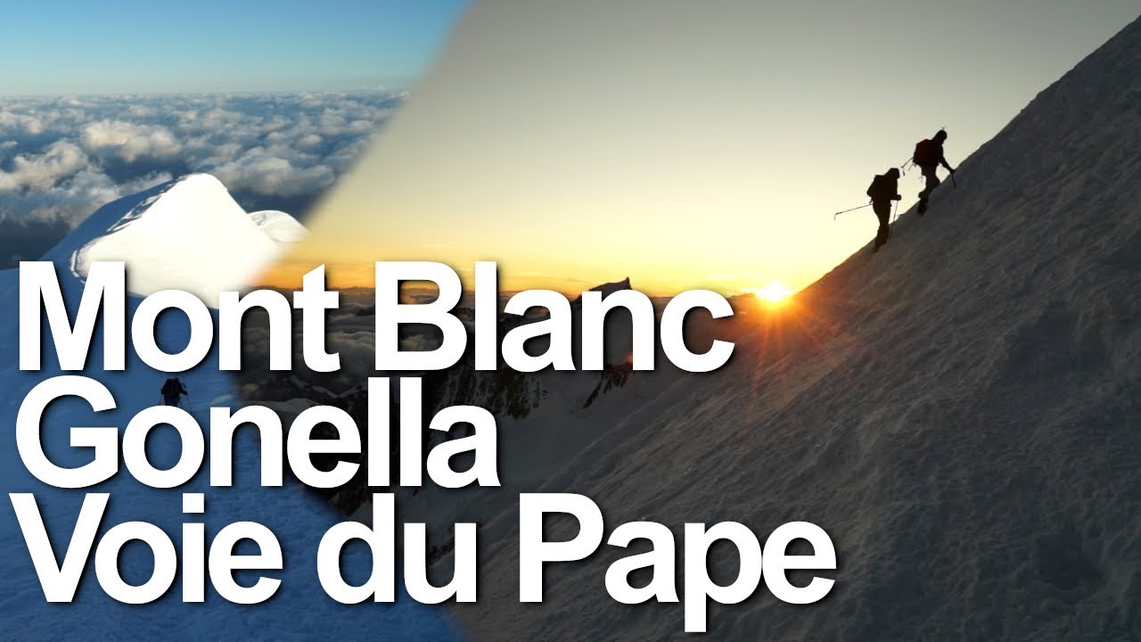 Mont Blanc par Gonella Voie des Aiguilles Grises Voie du Pape Voie Normale Italienne alpinisme
