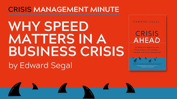 Why Speed Matters In A Business Crisis | Crisis Management Minute