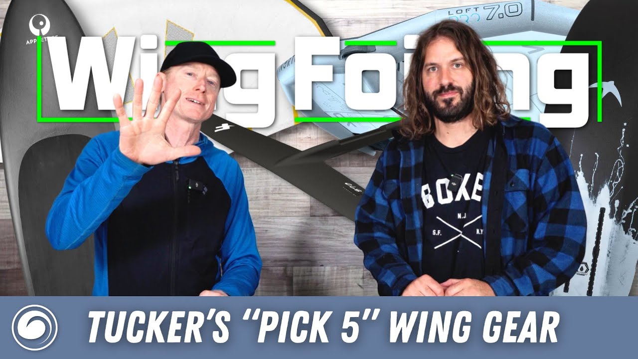 Wing Foil Dream Quivers Tucker's Ultimate "Pick 5" Gear List YouTube