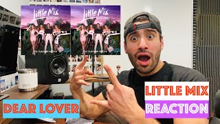 Musician Reacts To: 'DEAR LOVER' by Little Mix - [REACTION & BREAK DOWN]