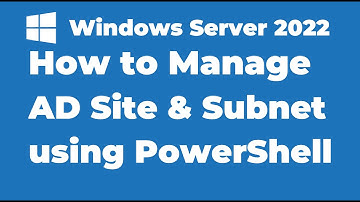 86. Managing Active Directory Site and Subnet using PowerShell