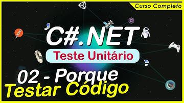 Porque Teste Unitário - Teste Unitário com C# - Parte 02 - Curso Completo