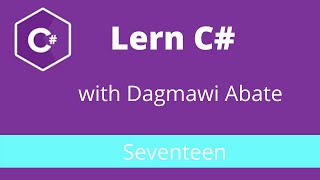 17) Learn C# with Dagmawi-Abate;Button Control continued;Amharic