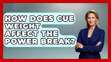How Does Cue Weight Affect The Power Break? - Billiards Hustlers