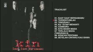 Kin Band - Album Saat Saat Bersamamu | Audio HQ