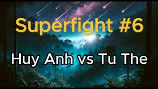 Saigon Superfights - Huy Anh vs Tu The | The Saigon Saga