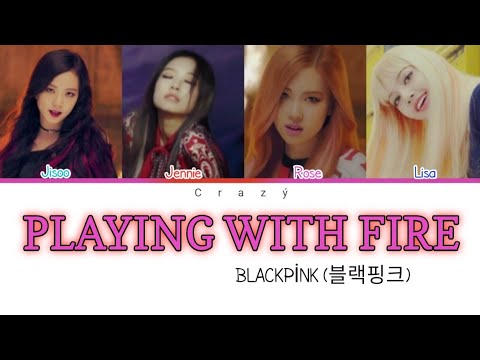 BLACKPINK (블랙핑크) - PLAYING WITH FIRE | Kolay okunuş