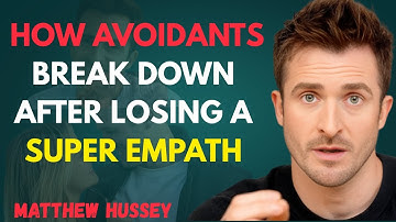 💔 How Avoidants Break Down After Losing a Super Empath | Matthew Hussey Inspired 💡