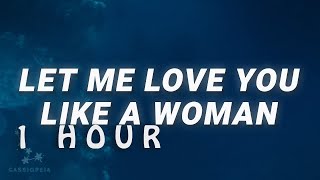 [ 1 HOUR ] Lana Del Rey - Let Me Love You Like A Woman (Lyrics)