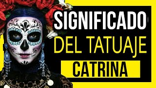 TATUAJES de CATRINAS y su SIGNIFICADO