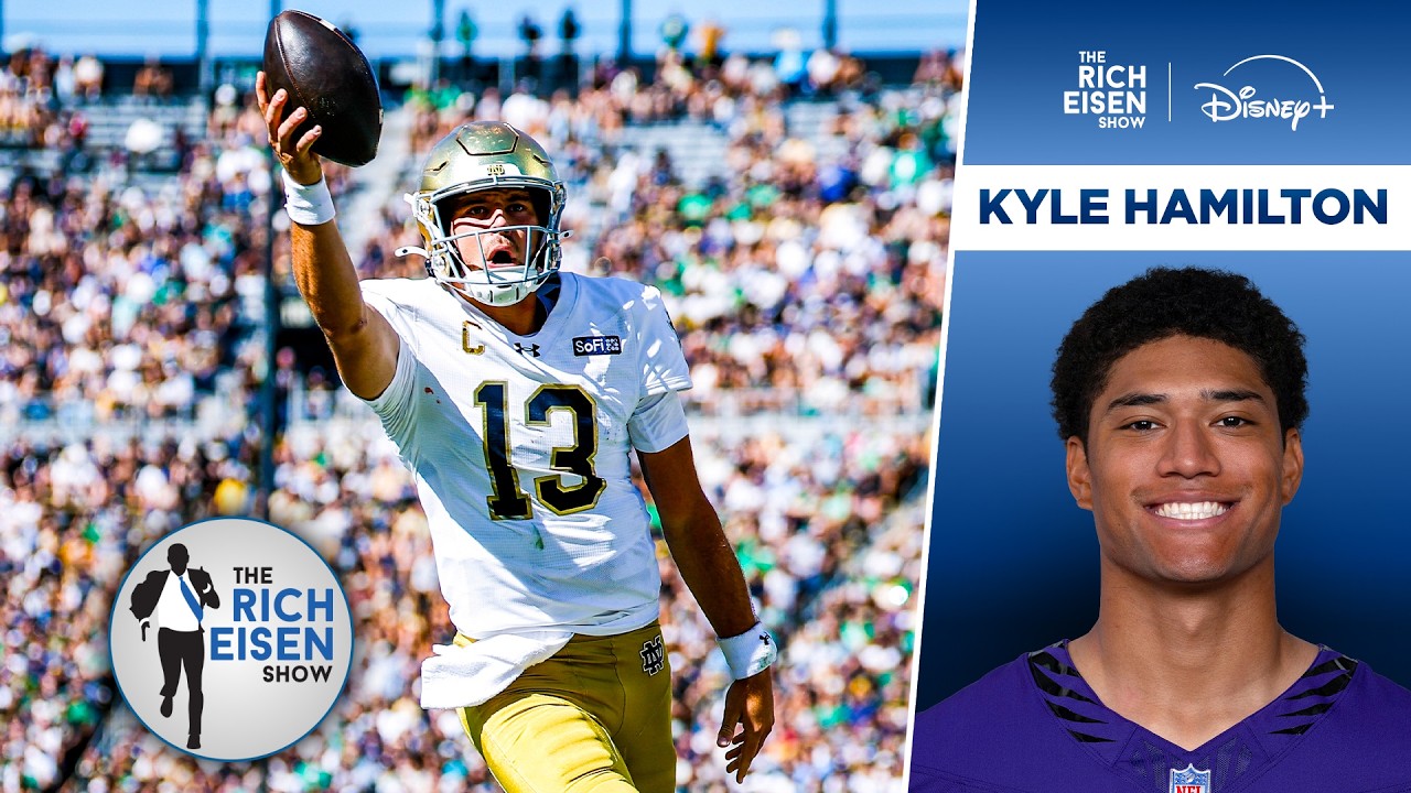 Ravens S Kyle Hamilton Is 100% Certain Notre Dame Will Win a Natty This Season | The Rich Eisen Show