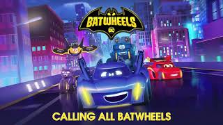 Batwheels Soundtrack | Calling All Batwheels (feat. Jacob Bertrand & Madigan Kacmar) | WaterTower