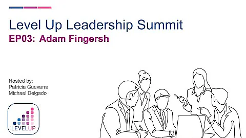 Level Up Leadership Podcast - Adam Fingersh #TeamE...