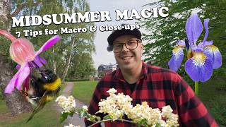 7 Magical Midsummer Flowers & Insects | Macro & Close-up tips FOR EVERYONE!