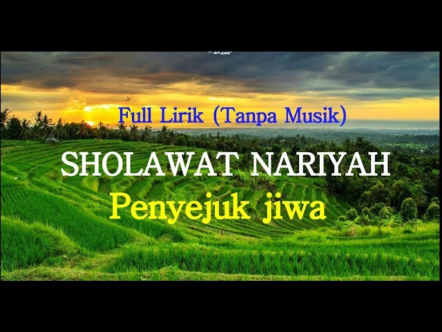 Sholawat Nariyah (tanpa musik full lirik arab) class=