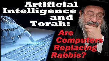 ARTIFICIAL INTELLIGENCE AND TORAH: Are Computers Replacing Rabbis? with Rabbi Michael Skobac