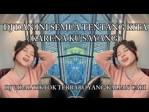 DJ DAN INI SEMUA TENTANG HATI JADI COBA PIKIR KEMBALI | KARNA SU SAYANG SLOW MAMAN FVNDY VIRALTIKTOK