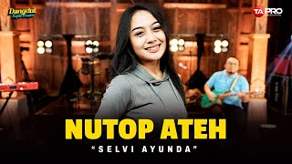 Selvi Ayunda - Nutop Ateh (Official Dangdut Koplo)