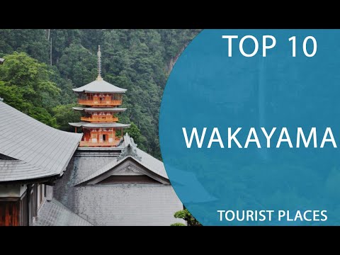 Top 10 Best Tourist Places to Visit in Wakayama | Japan - English